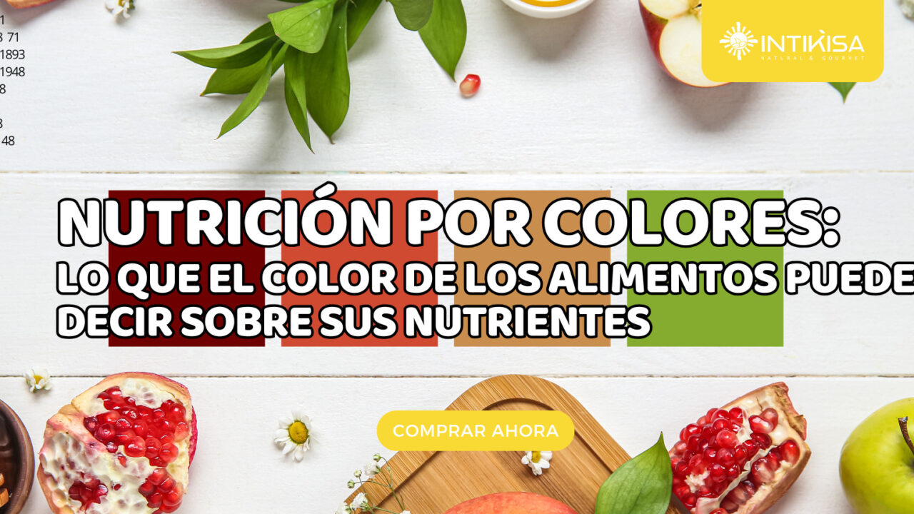 Nutrición por colores lo que el color de los alimentos puede decir sobre sus nutrientes